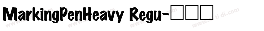 MarkingPenHeavy Regu字体转换 MarkingPenHeavy Regu字体转换